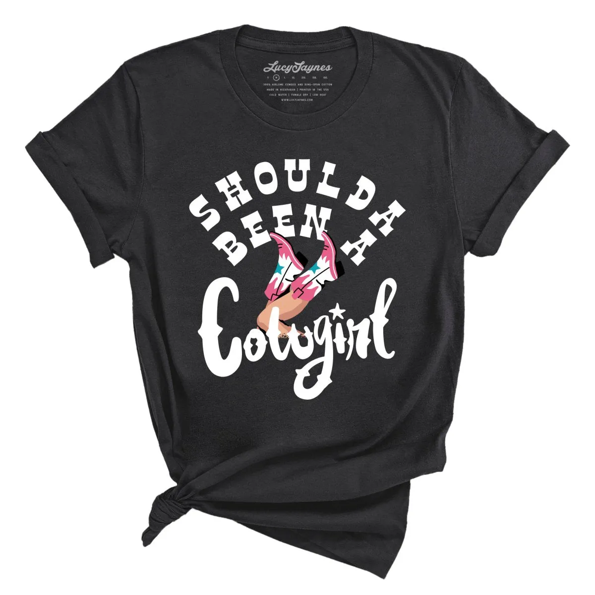 Should of Been a Cowgirl Tee